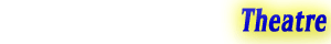 Theatre